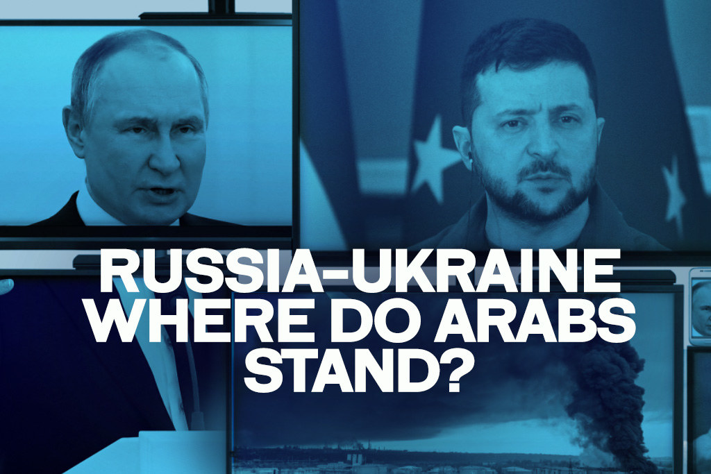 Russia-Ukraine: Where do Arabs stand?