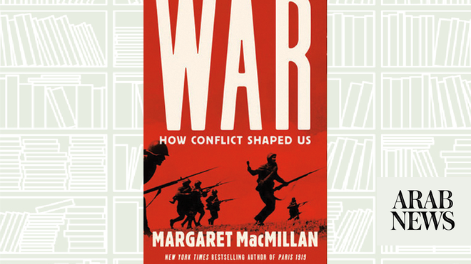 What We Are Reading Today: War; How Conflict Shaped Us by Margaret ...