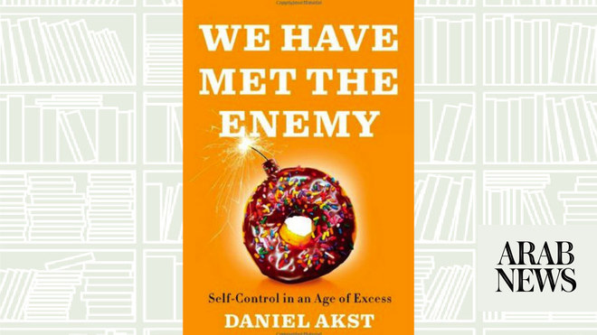 What We Are Reading Today We Have Met The Enemy By Daniel Akst Arab News 9492