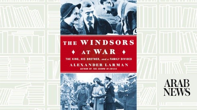 What We Are Reading Today: The Windsors at War by Alexander Larman ...