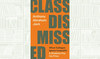 What We Are Reading Today: ‘Class Dismissed’ by Anthony Abraham Jack