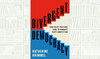 What We Are Reading Today: Divergent Democracy
