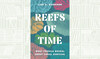 What We Are Reading Today: ‘Reefs of Time’ by Lisa S. Gardiner 