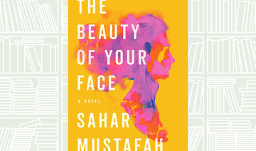 Book review: ‘The Beauty of Your Face’ by Sahar Mustafah