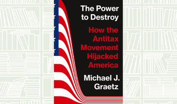 What We Are Reading Today: The Power to Destroy: How the Antitax Movement Hijacked America