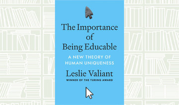 What We Are Reading Today: ‘The Importance of Being Educable’ by Leslie Valiant