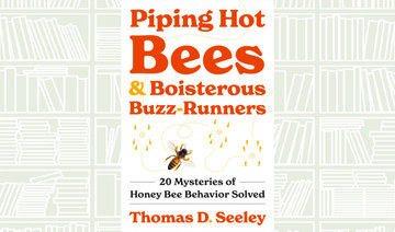 What We Are Reading Today: Piping Hot Bees & Boisterous Buzz-Runners by Thomas D. Seeley