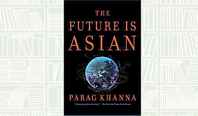 What We Are Reading Today: The Future Is Asian | Arab News