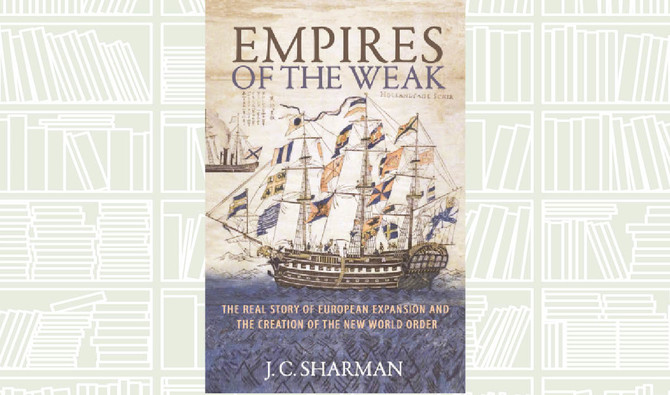 What We Are Reading Today: Empires of the Weak by J. C. Sharman