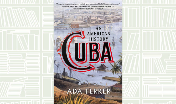 What We Are Reading Today: Cuba: An American History