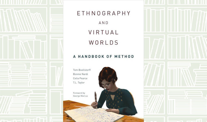 What We Are Reading Today: ‘Ethnography and Virtual Worlds’